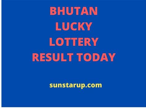 today bhutan result|bhutan lucky lottery result.
